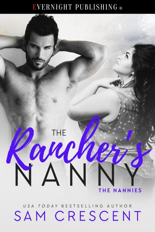 Cover of the book The Rancher's Nanny by Sam Crescent, Evernight Publishing