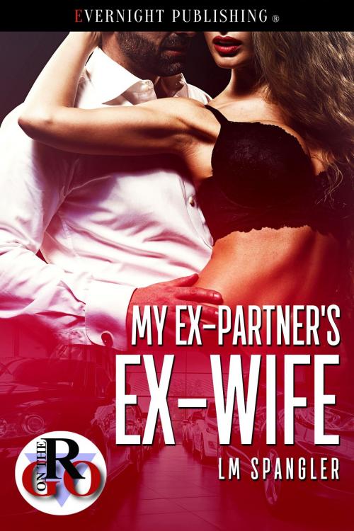 Cover of the book My Ex-Partner's Ex-Wife by LM Spangler, Evernight Publishing