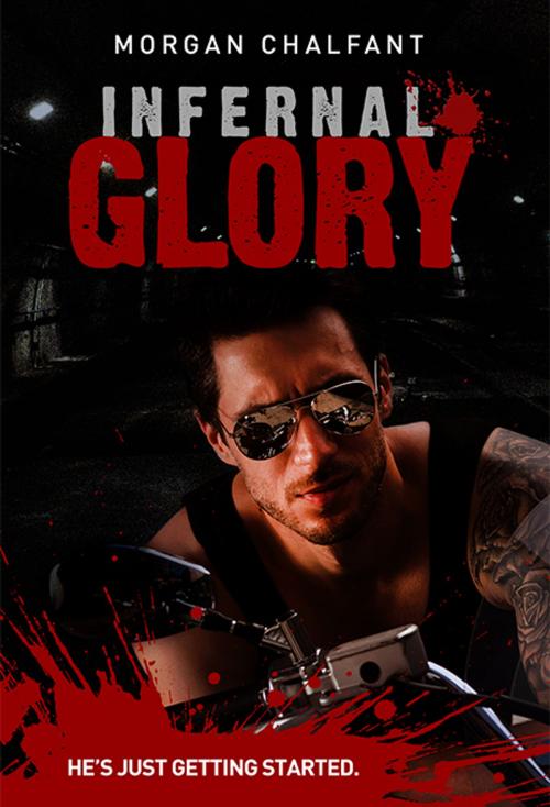 Cover of the book Infernal Glory (Book 2 Glory Series) by Morgan Chalfant, Lachesis Publishing Inc