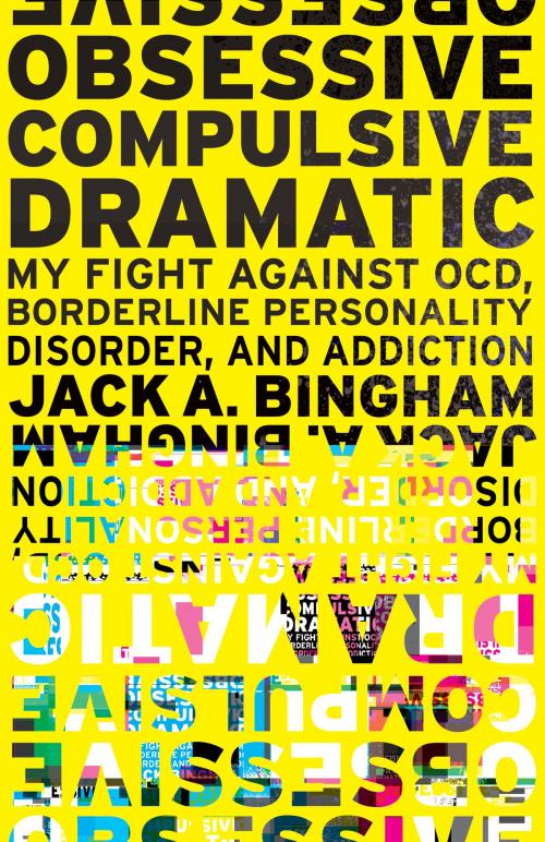 Cover of the book Obsessive-Compulsive Dramatic by Jack A. Bingham, Tellwell Talent