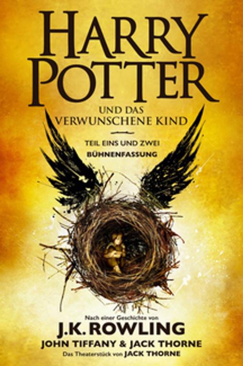 Cover of the book Harry Potter und das verwunschene Kind. Teil eins und zwei (Bühnenfassung) by J.K. Rowling, John Tiffany, Jack Thorne, Pottermore Publishing
