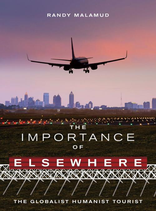Cover of the book The Importance of Elsewhere by Randy Malamud, Intellect Books Ltd