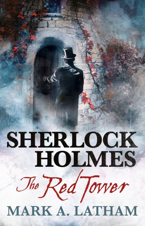 Cover of the book Sherlock Holmes - The Red Tower by Mark A. Latham, Titan