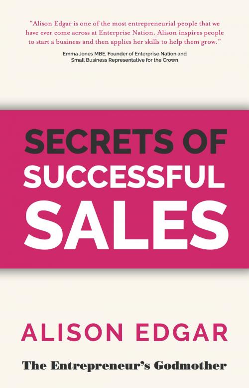 Cover of the book Secrets of Successful Sales by Alison Edgar, Panoma Press