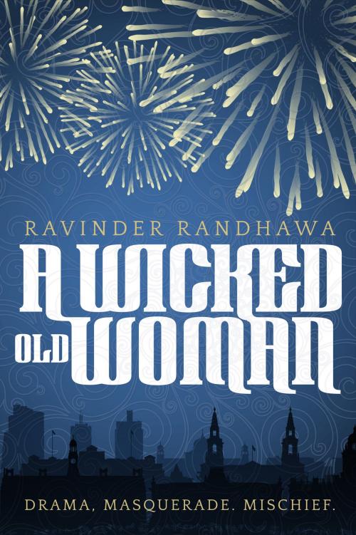 Cover of the book A Wicked Old Woman by Ravinder Randhawa, Troubador Publishing Ltd
