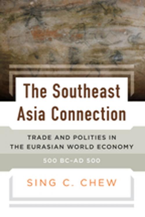 Cover of the book The Southeast Asia Connection by Sing C. Chew, Berghahn Books