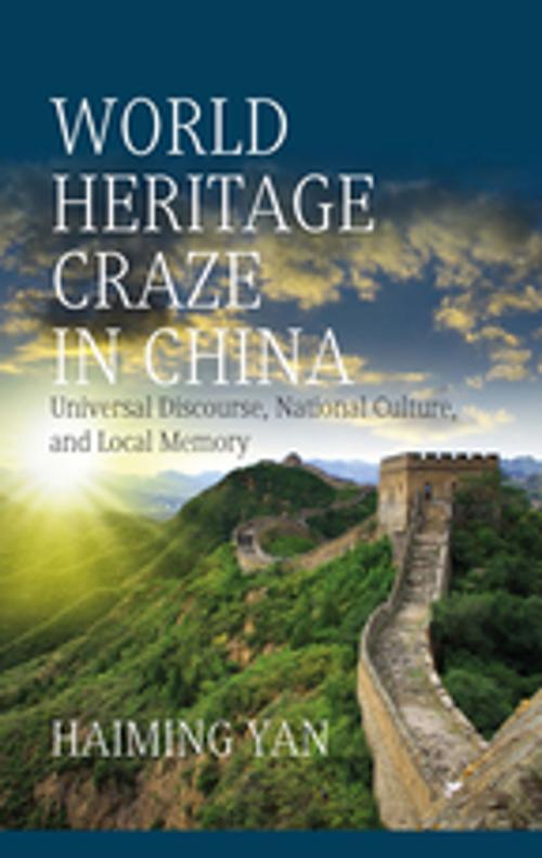 Cover of the book World Heritage Craze in China by Haiming Yan, Berghahn Books