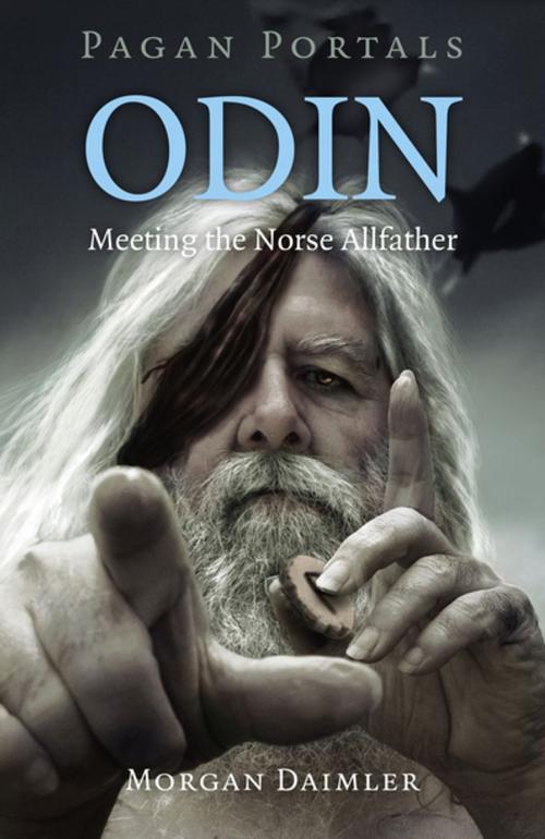 Cover of the book Pagan Portals - Odin by Morgan Daimler, John Hunt Publishing
