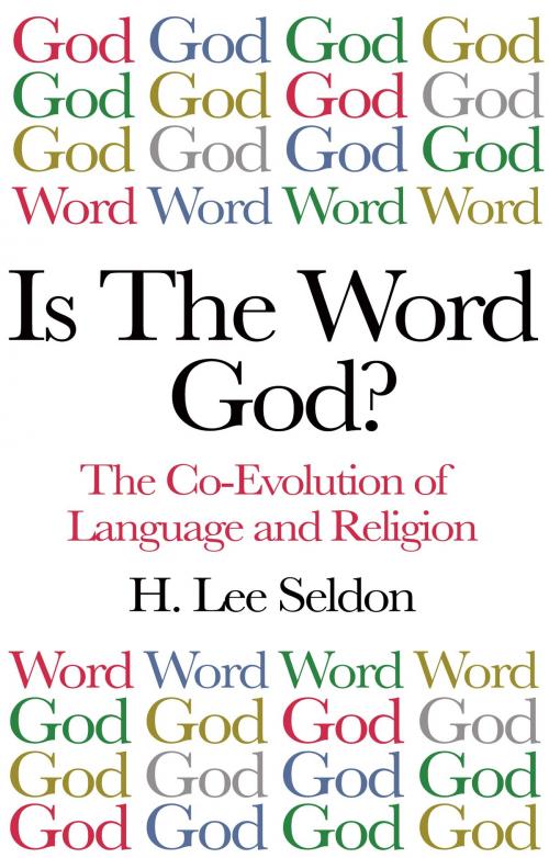 Cover of the book Is The Word God? by H. Lee Seldon, Troubador Publishing Ltd