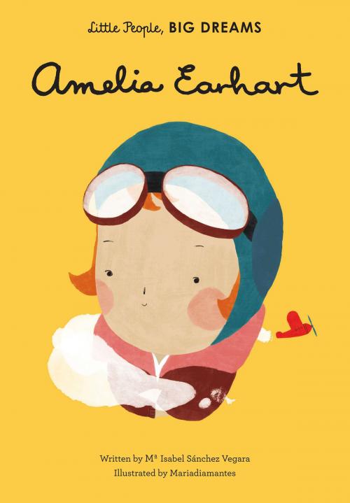 Cover of the book Amelia Earhart by Ma Isabel Sanchez Vegara, Frances Lincoln Children's Books