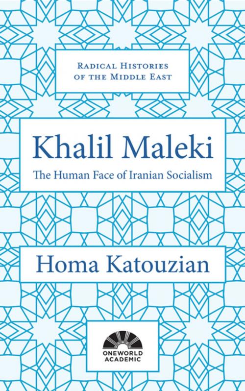 Cover of the book Khalil Maleki by Homa Katouzian, Oneworld Publications