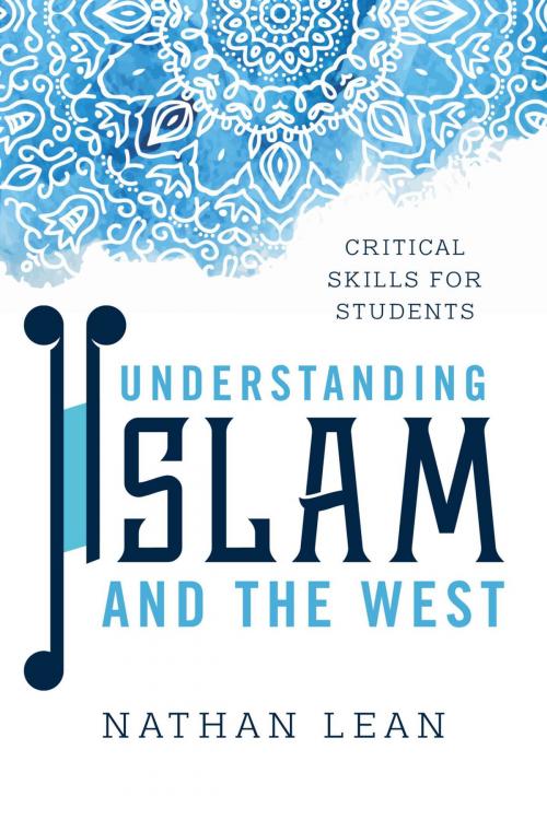 Cover of the book Understanding Islam and the West by Nathan Lean, Rowman & Littlefield International