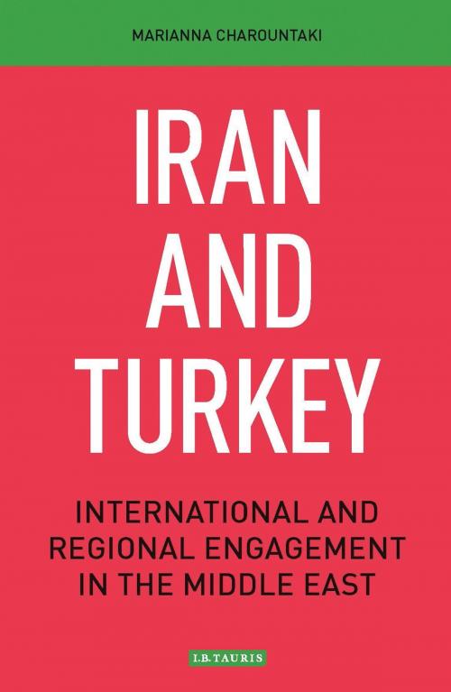 Cover of the book Iran and Turkey by Marianna Charountaki, Bloomsbury Publishing
