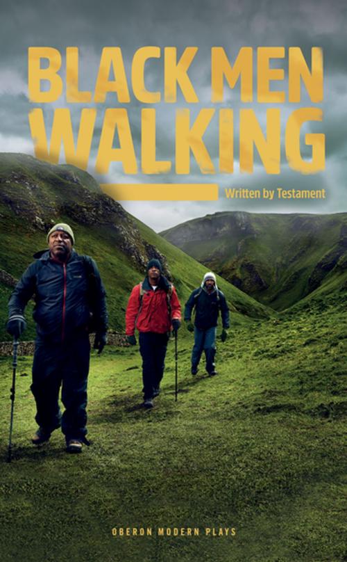 Cover of the book Black Men Walking by Testament, Oberon Books