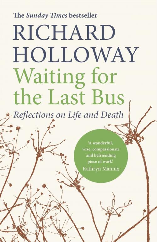 Cover of the book Waiting for the Last Bus by Richard Holloway, Canongate Books