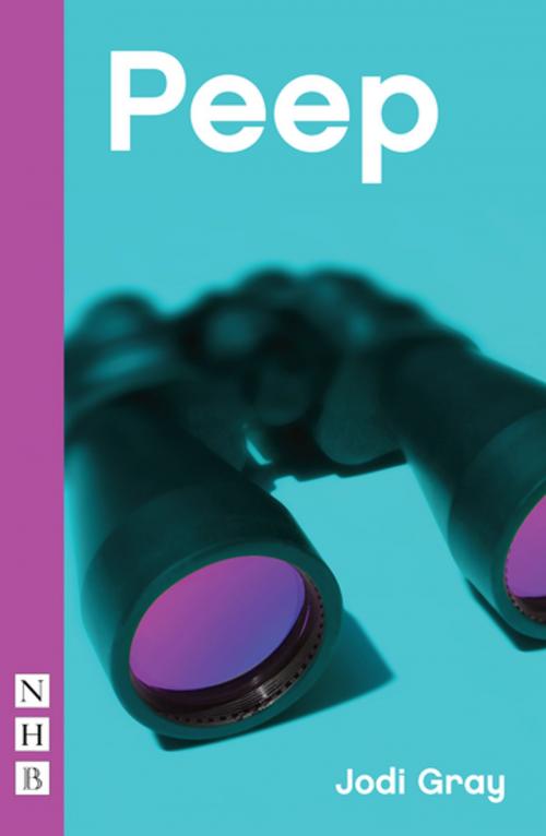 Cover of the book Peep (NHB Modern Plays) by Jodi Gray, Nick Hern Books