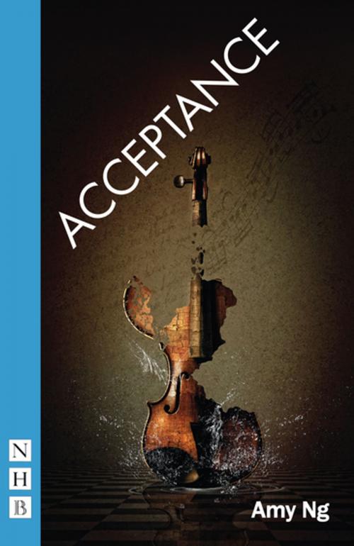 Cover of the book Acceptance (NHB Modern Plays) by Amy Ng, Nick Hern Books