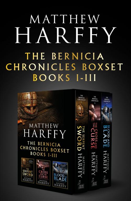 Cover of the book The Bernicia Chronicles Boxset by Matthew Harffy, Head of Zeus