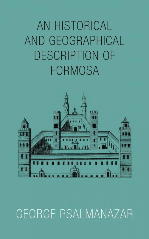 Cover of the book An Historical and Geographical Description of Formosa by George Psalmanazar, Camphor Press Ltd