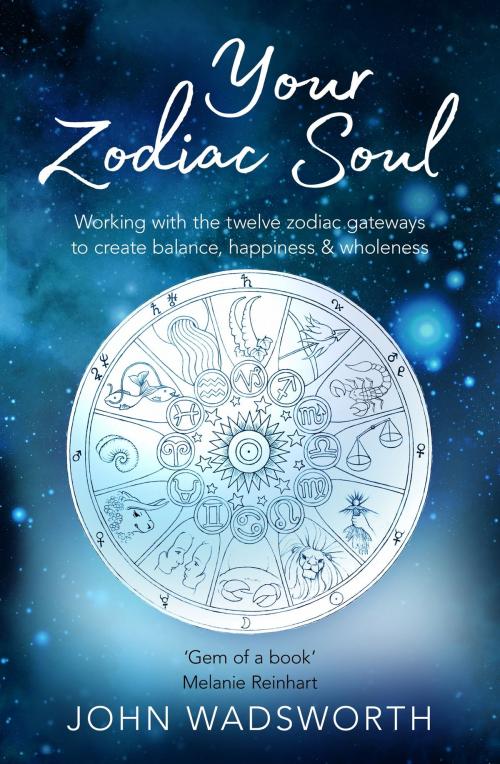 Cover of the book Your Zodiac Soul by John Wadsworth, Orion Publishing Group