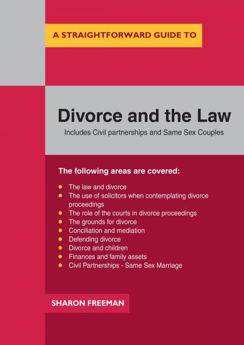 Cover of the book A Straightforward Guide To Divorce And The Law by Sharon Freeman, Straightforward Publishing