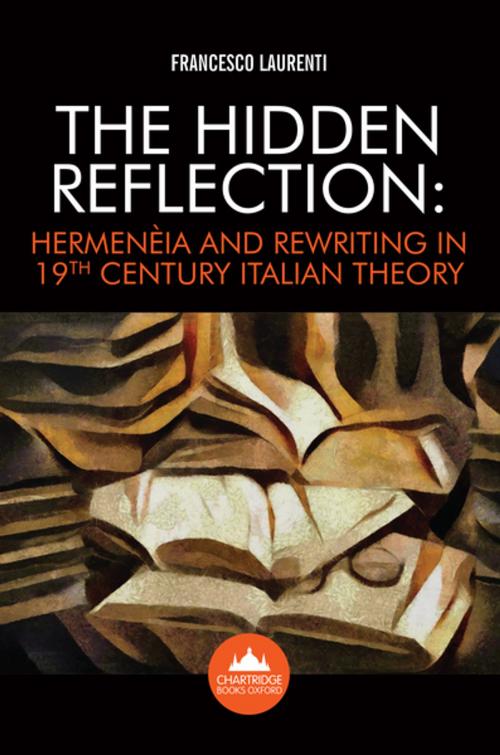 Cover of the book The Hidden Reflection by Francesco Laurenti, Chartridge Books Oxford