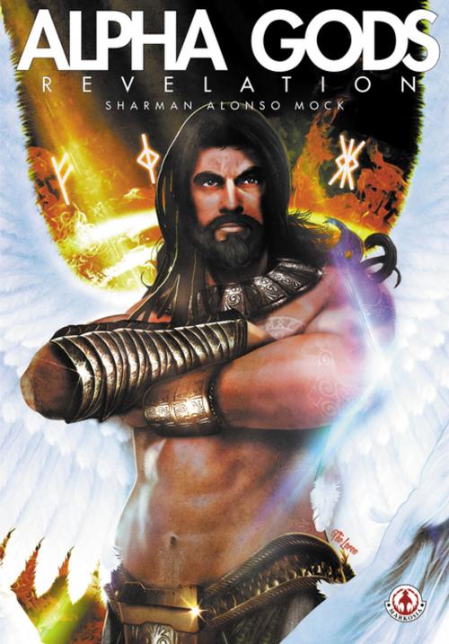 Cover of the book Alpha Gods: Revelation by Ian Sharman, J.J Alonso, Markosia Enterprises Ltd