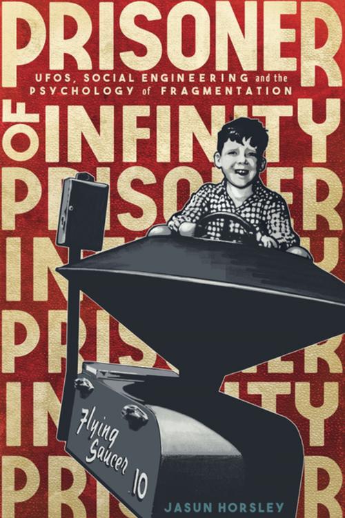Cover of the book Prisoner of Infinity by Jasun Horsley, Aeon Books