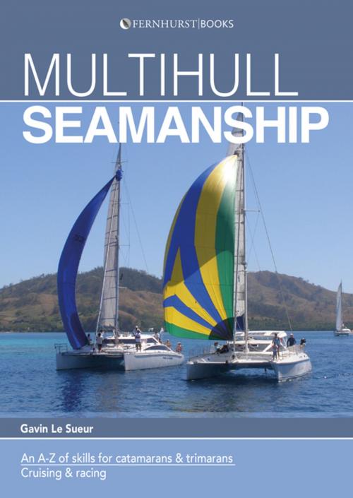 Cover of the book Multihull Seamanship by Gavin Le Sueur, Fernhurst Books Limited