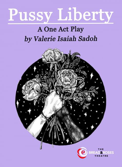Cover of the book Pussy Liberty by Valerie Isaiah Sadoh, The Bread & Roses Theatre