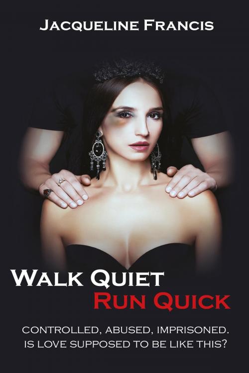 Cover of the book Walk Quiet Run Quick by Jacqueline Francis, Ms Francis