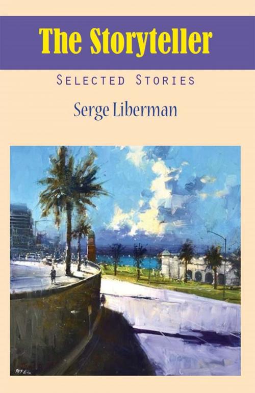 Cover of the book The Storyteller by Serge Liberman, Hybrid Publishers