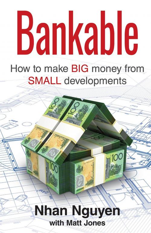 Cover of the book BANKABLE by Nhan Nguyen, Matt Jones, Advanced Property Strategies