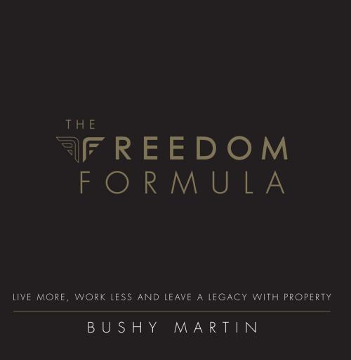 Cover of the book The Freedom Formula by Bushy Martin, Bushy Martin