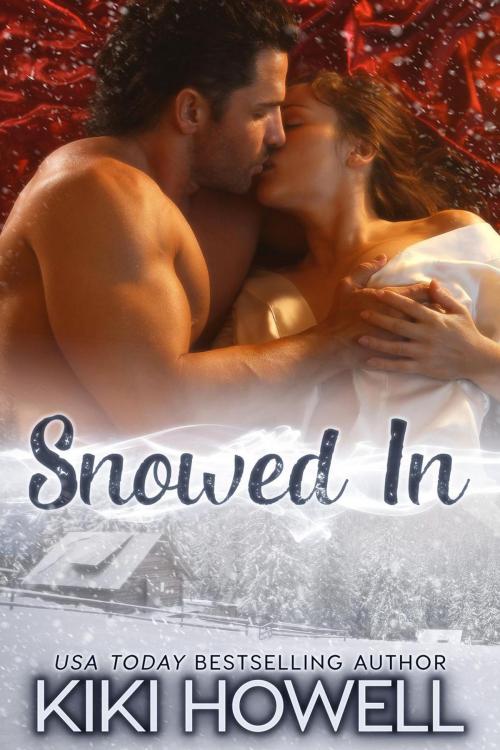 Cover of the book Snowed In! by Kiki Howell, Naughty Nights Press