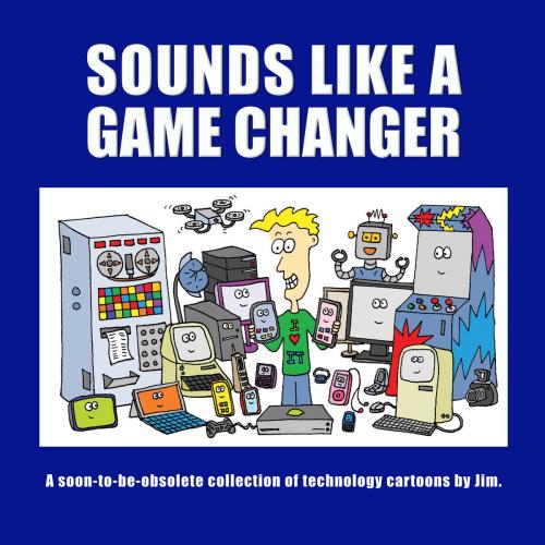 Cover of the book Sounds Like A Game Changer by Brendan Boughen, Philip Garside Publishing Ltd
