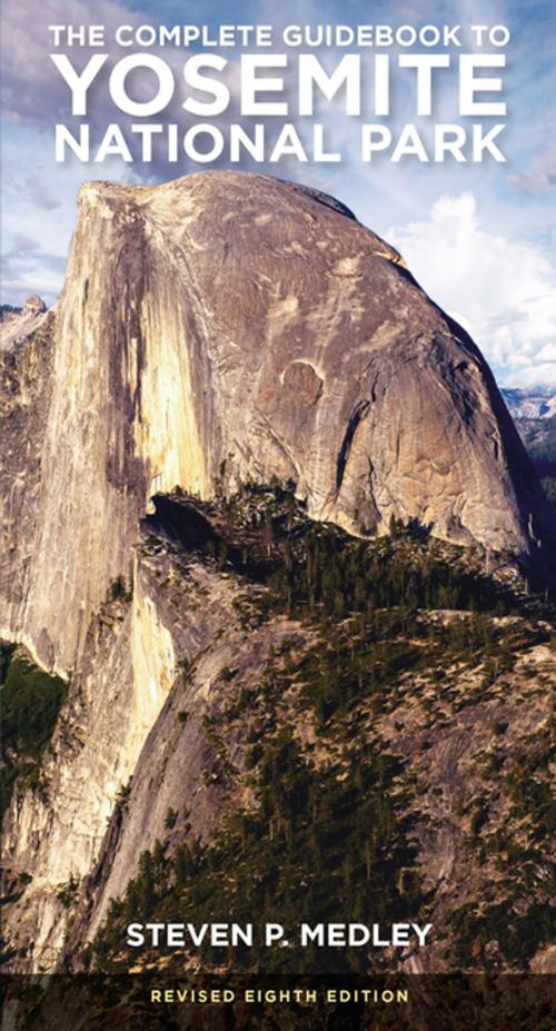 Cover of the book The Complete Guidebook to Yosemite National Park by Steven P. Medley, Yosemite Conservancy