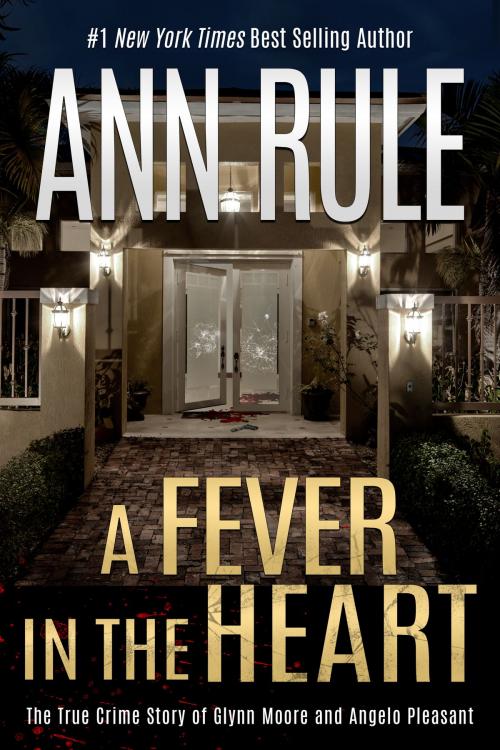 Cover of the book A Fever in the Heart by Ann Rule, Estate of Ann Rule in conjunction with Renaissance Literary & Talent