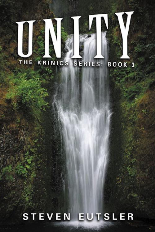 Cover of the book Unity: Krinics Series: Book 3 by Steven Eutsler, Foremost Press