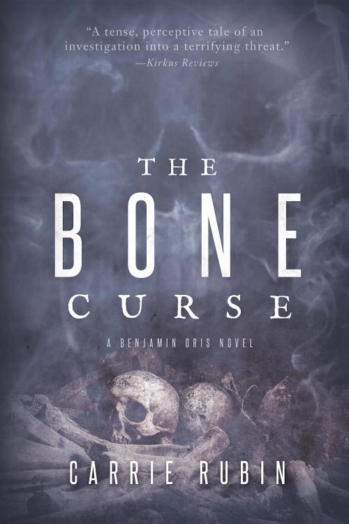 Cover of the book The Bone Curse by Carrie Rubin, Indigo Dot Press