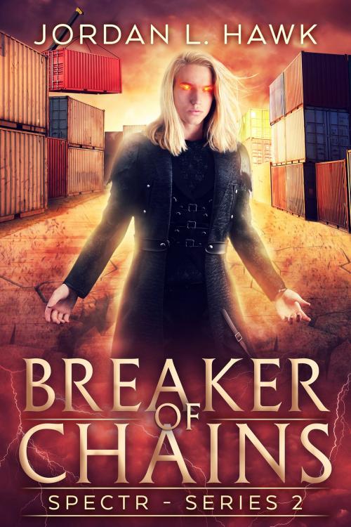 Cover of the book Breaker of Chains by Jordan L. Hawk, Widdershins Press LLC