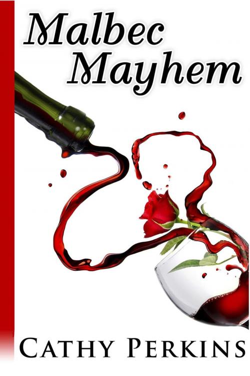 Cover of the book Malbec Mayhem by Cathy Perkins, Red Mountain Publishing