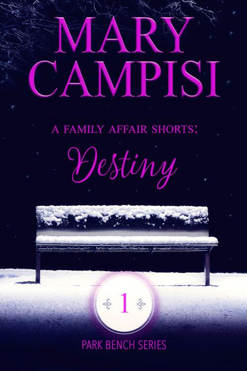 Cover of the book A Family Affair Shorts: Destiny by Mary Campisi, Mary Campisi Books, LLC