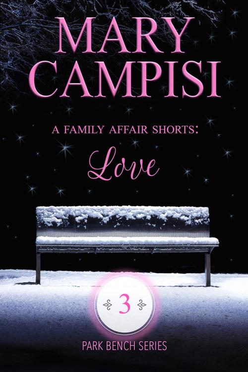 Cover of the book A Family Affair Shorts: Love by Mary Campisi, Mary Campisi Books, LLC