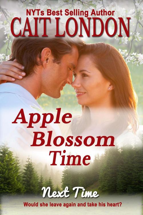Cover of the book Apple Blossom Time by Cait London, Cait London Books