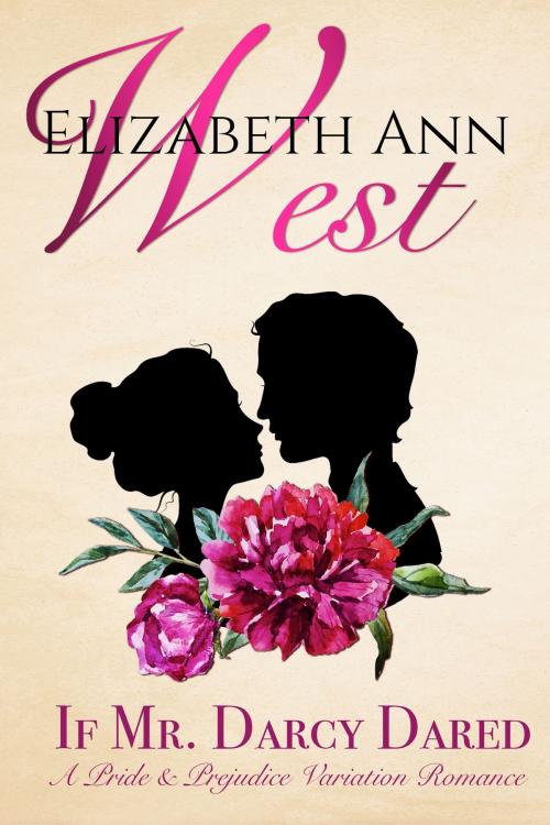 Cover of the book If Mr. Darcy Dared by Elizabeth Ann West, Elizabeth Ann West