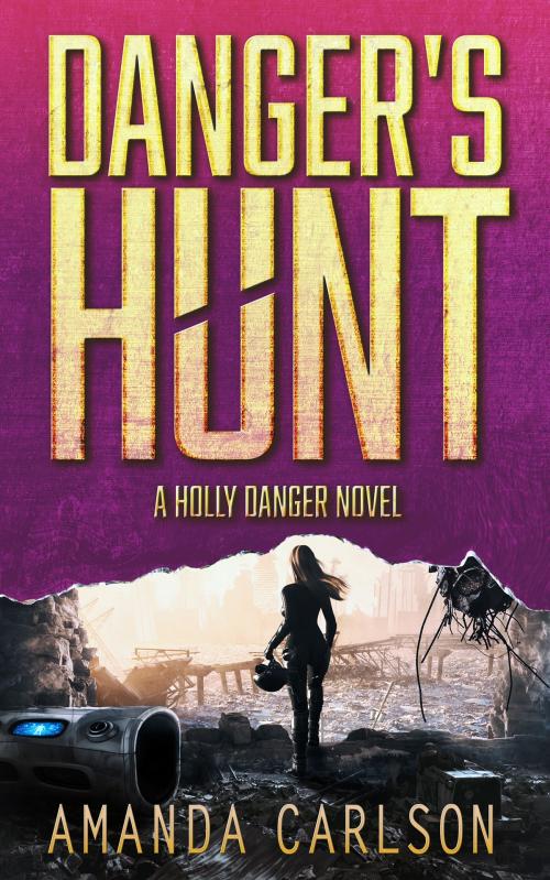 Cover of the book Danger's Hunt by Amanda Carlson, Amanda Carlson, Inc.