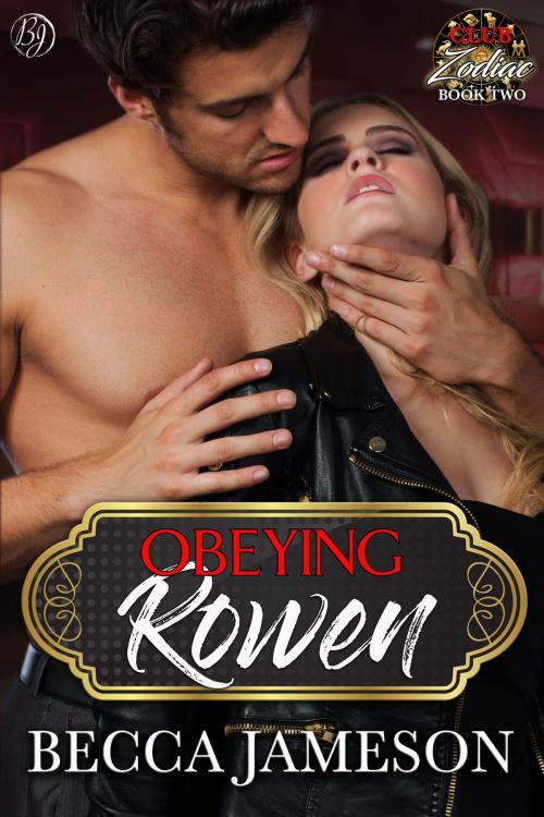 Cover of the book Obeying Rowen by Becca Jameson, Becca Jameson Publishing