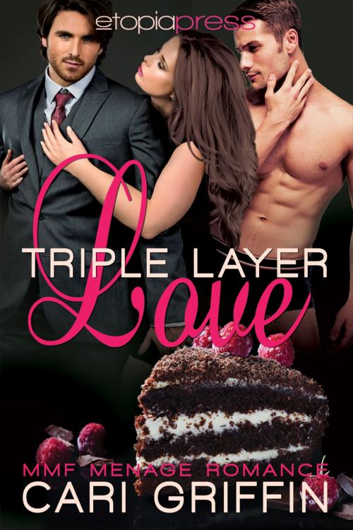 Cover of the book Triple Layer Love: MMF Menage Romance by Cari Griffin, Etopia Press