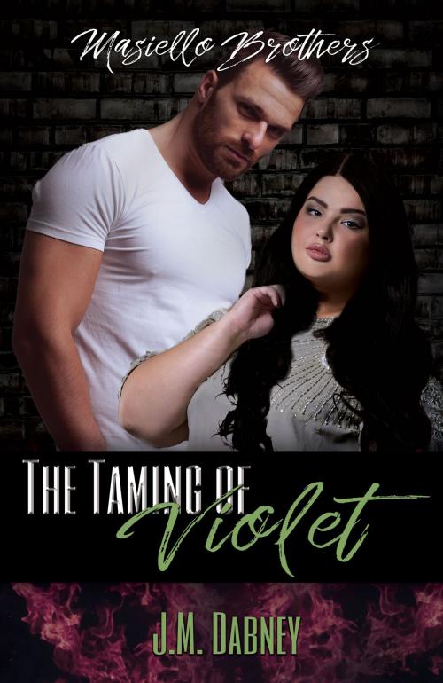 Cover of the book The Taming of Violet by J.M. Dabney, Hostile Whispers Press, LLC